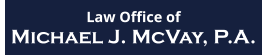 Michael J. McVay, P.A. Law Office of